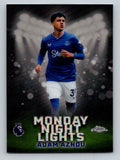 Adam Aznou  2026 Topps Chrome Premier League Monday Night Lights MNL-26 NM