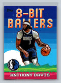 Anthony Davis 2025 Topps 8-Bit Ballers 8B-5 NM
